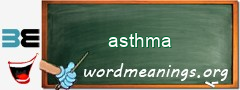 WordMeaning blackboard for asthma